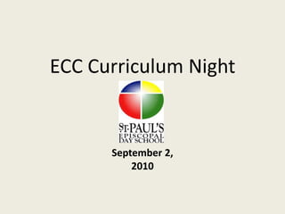 ECC Curriculum Night September 2, 2010 