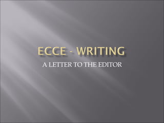 A LETTER TO THE EDITOR 