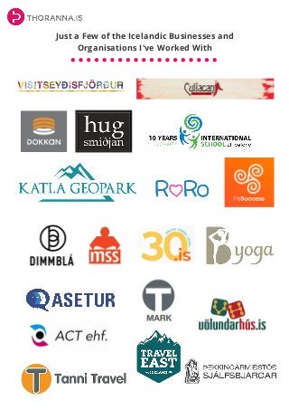 Just a Few of the Icelandic Businesses and
Organisations I've Worked With
 