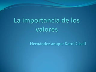 Hernández araque Karol Gisell
 