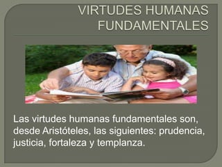 VALORES SENSIBLES, CONDUCEN AL PLACER, A LA ALEGRÍA Y AL ESPARCIMIENTO.