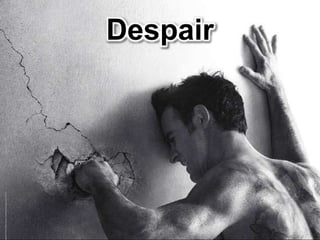 Despair
 