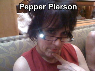 Pepper Pierson
 