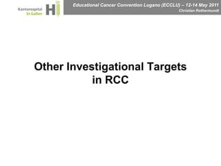 Other Investigational Targets in RCC