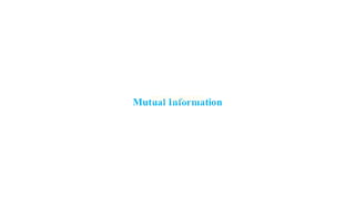 Mutual Information
 