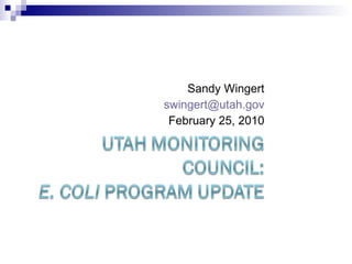 Sandy Wingert [email_address] February 25, 2010 