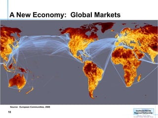 A New Economy: Global Markets




 Source: European Communities, 2008

10
 
