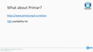 What about Primar?
https://www.primar.org/t-p-notices
T&P availability list
 