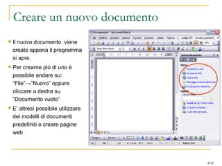 Creare un nuovo documento
 Il nuovo documento viene
creato appena il programma
si apre.
 Per crearne più di uno è
possibile andare su:
“File”→”Nuovo” oppure
cliccare a destra su
“Documento vuoto”
 E’ altresì possibile utilizzare
dei modelli di documenti
predefiniti o creare pagine
web
4/53
 