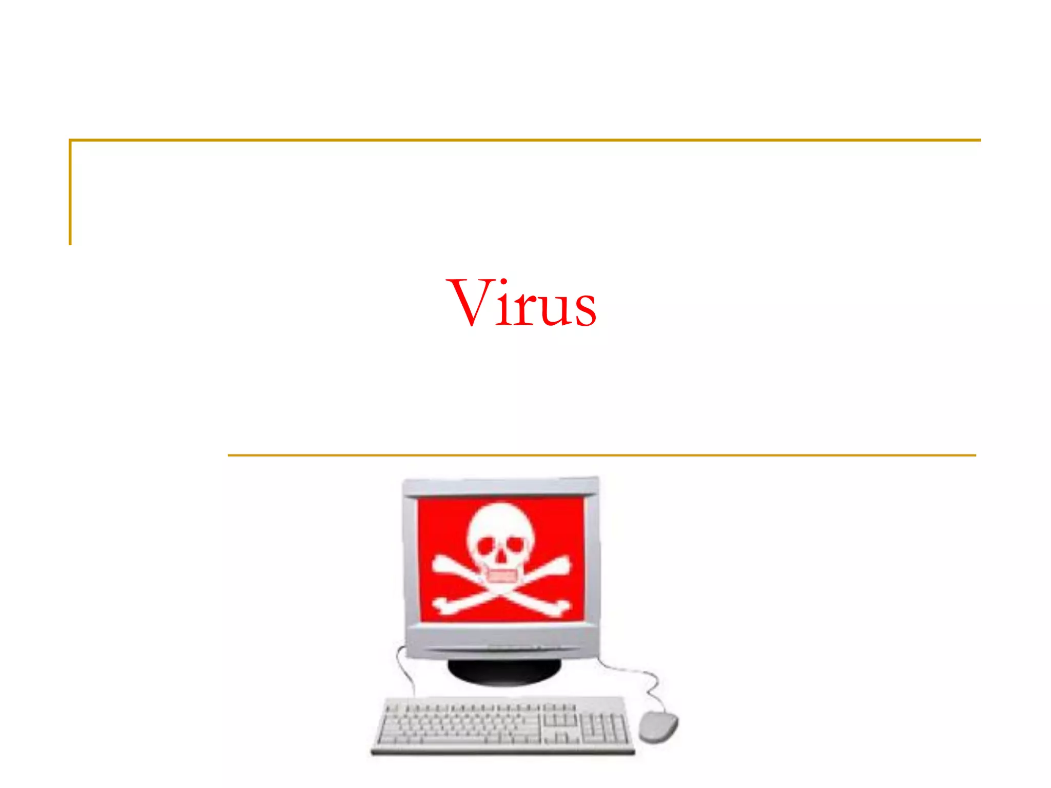 Virus
 