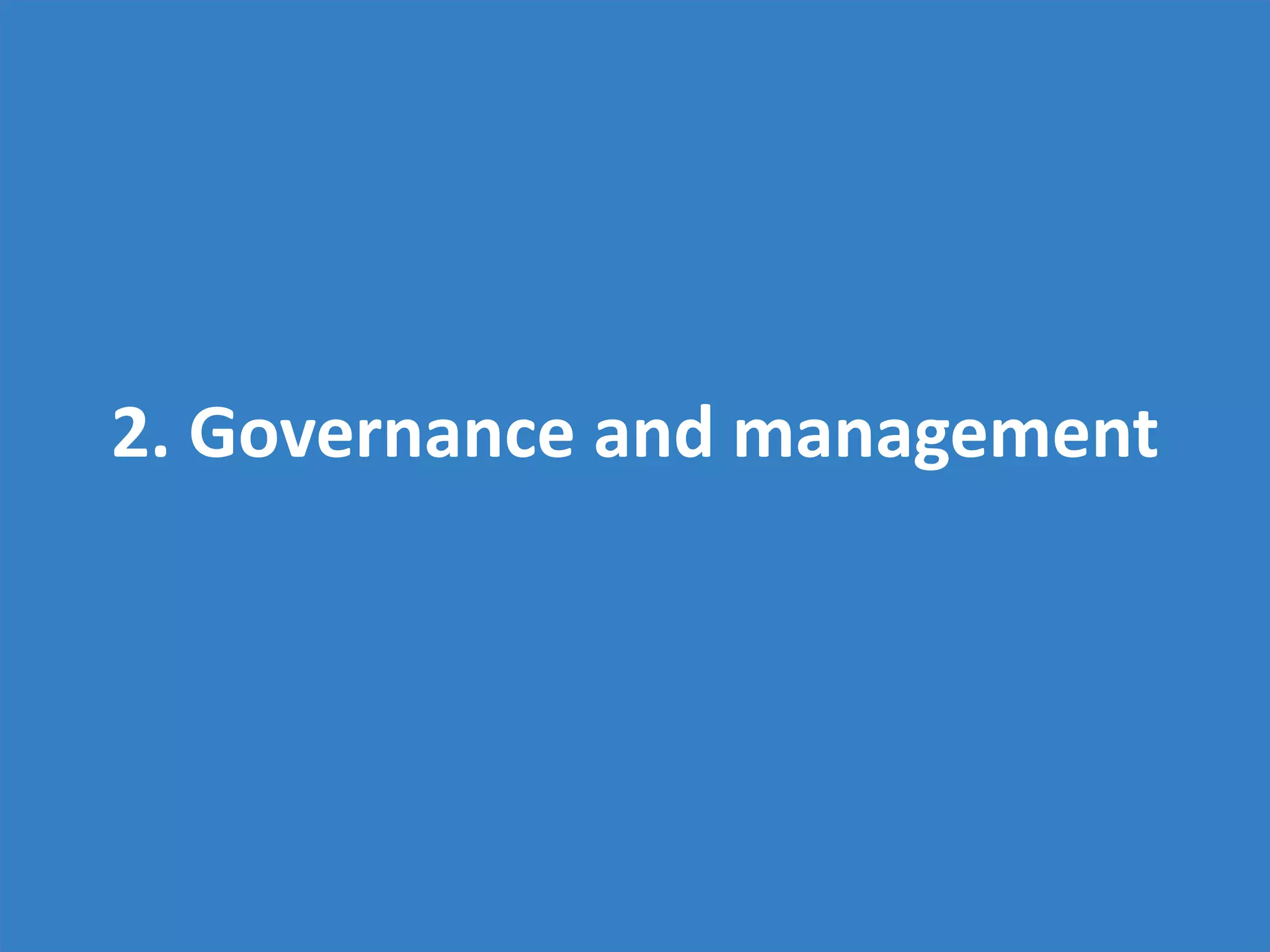 2. Governance and management
 
