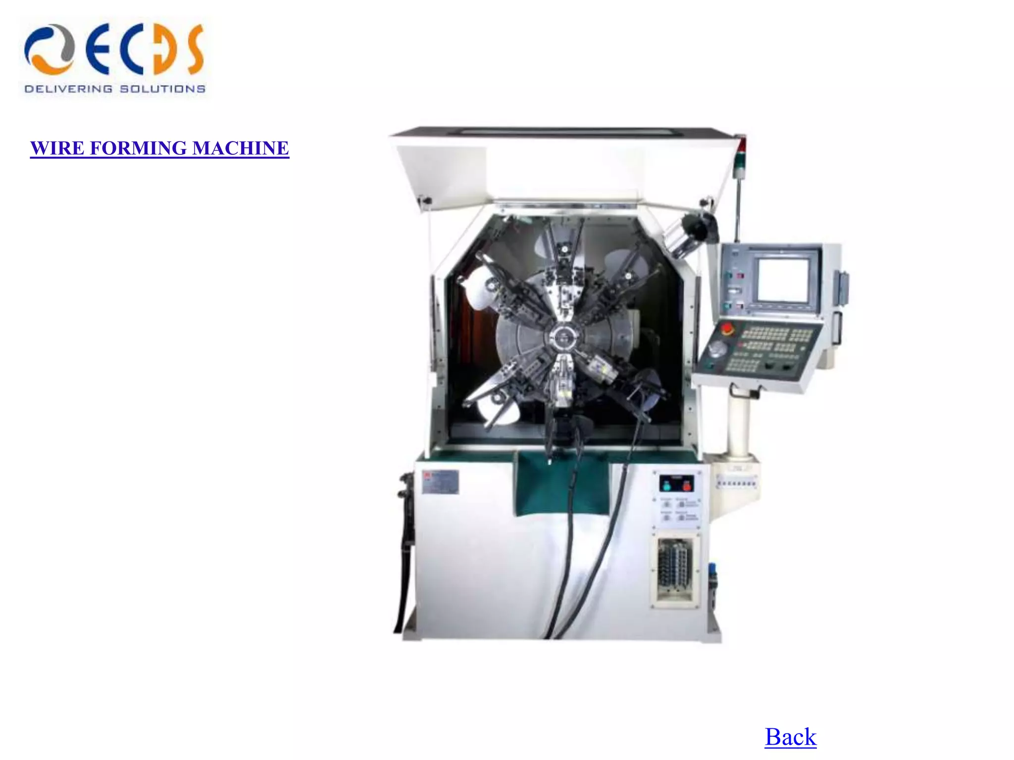 WIRE FORMING MACHINE




                       Back
 