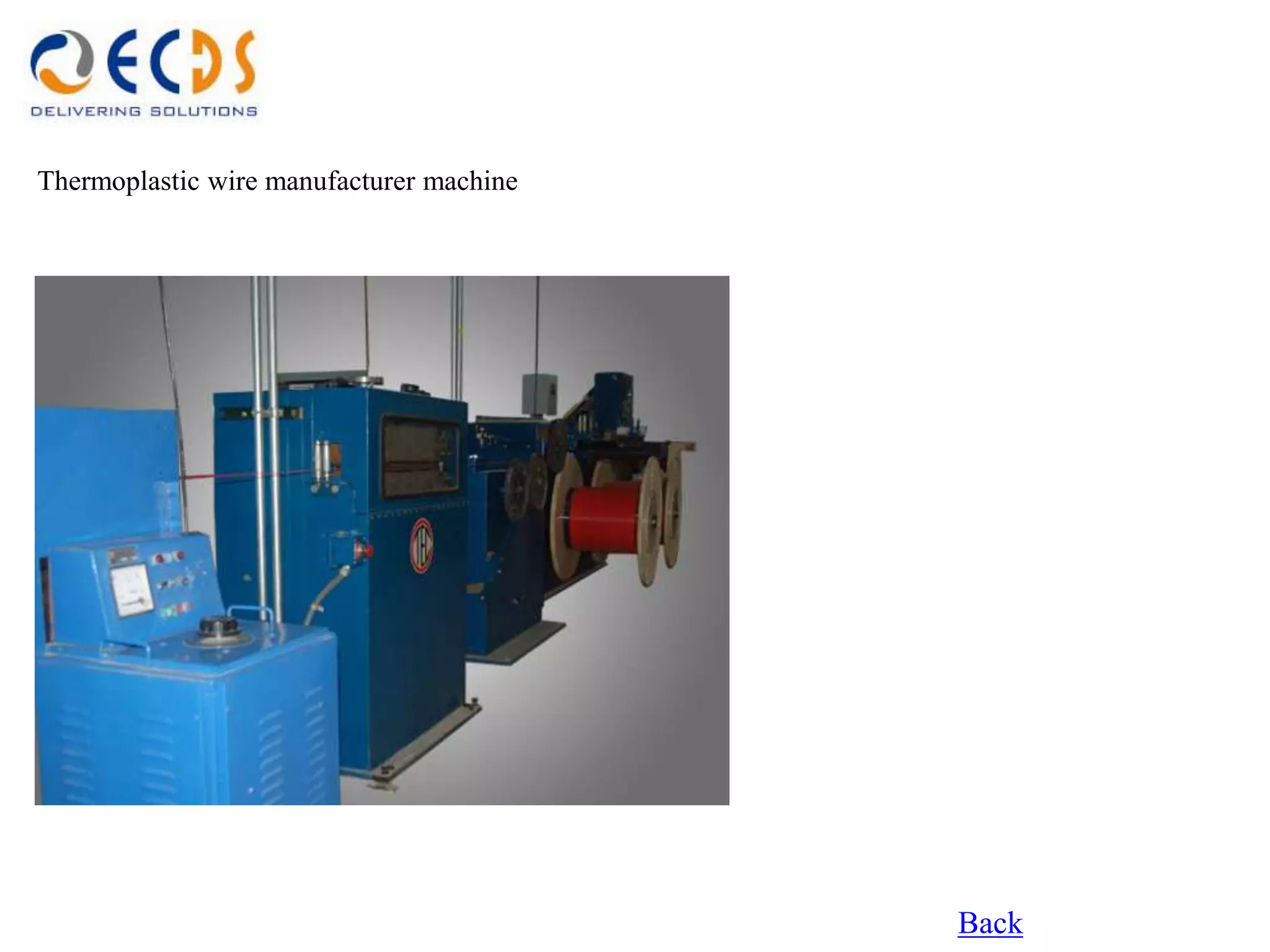 Thermoplastic wire manufacturer machine




                                          Back
 