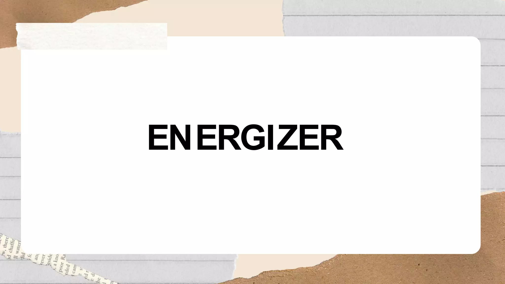 ENERGIZER
 