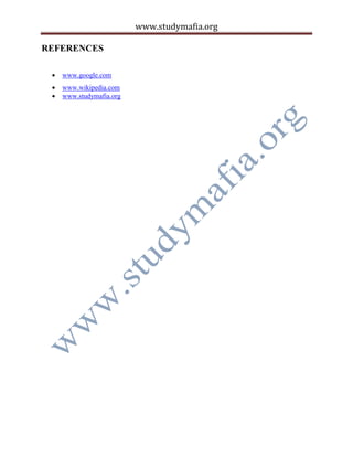 www.studymafia.org
REFERENCES
 www.google.com
 www.wikipedia.com
 www.studymafia.org
 