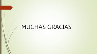 MUCHAS GRACIAS
 