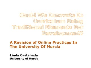 Linda Castañeda
University of Murcia
 