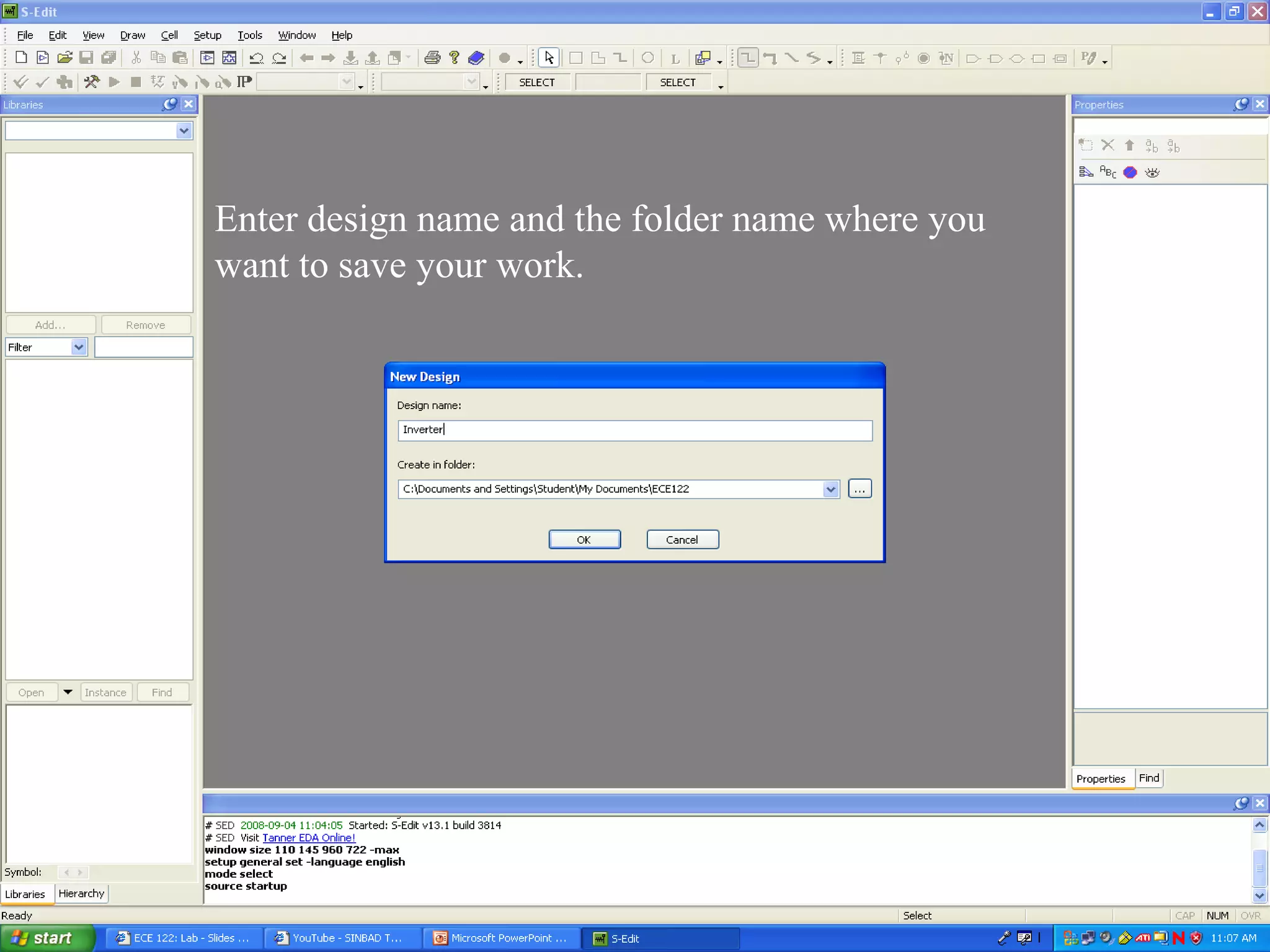 Enter design name and the folder name where you
want to save your work.
 