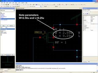 Note parameters
W=2.50u and L=0.25u
 