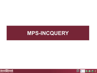 MPS-INCQUERY 
 