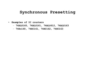 Synchronous Presetting Examples of IC counters  74ALS160, 74ALS161, 74ALS612, 74ALS163 74Hc160, 74HC161, 74HC162, 74HC163 