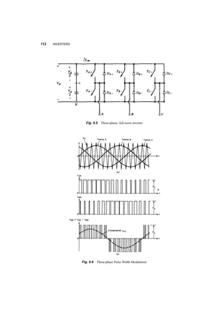 *NOTES 107 
is then: 
Vdo = 
3 
¼ 
p 
2VLL cos ® = 1:35VLL cos ® (8.12) 
while the power for both the AC and the DC side is 
P = VdIdo = 1:35VllId cos ® = 
p 
3VllIs1 cos ® (8.13) 
which leads to: 
Is1 = 0:78Id (8.14) 
Again if the delay angle ® is extended beyond 900, the converter transfers power from the DC 
side to the AC side, becoming an inverter. We should keep in mind, though, that even in this case 
the converter is drawing reactive power from the AC side. 
8.7 *NOTES 
1. For both 1­phase 
and 3­phase 
controlled rectifier delay in ® creates a phase displacement of 
the phase current with respect to the phase voltage, equal to ®. The cosine of this angle is the 
power factor of the first harmonic. 
2. For both motor and generator modes the controlled rectifier absorbs reactive power from the 
three­phase 
AC system, although it can either absorb or produce real power. It also needs the 
power line to commutate the thyristors. This means that inverter operation is possible only 
when the rectifier is connected to a power line. 
3. When a DC motor or a battery is connected to the terminals of a controlled rectifier and ® 
becomes greater then 900, the terminal DC voltage changes polarity, but the direction of the 
current stays the same. This means that in order for the rectifier to draw power from battery 
or a motor that operates as a generator turning in the same direction, the terminals haver to be 
switched. 
 