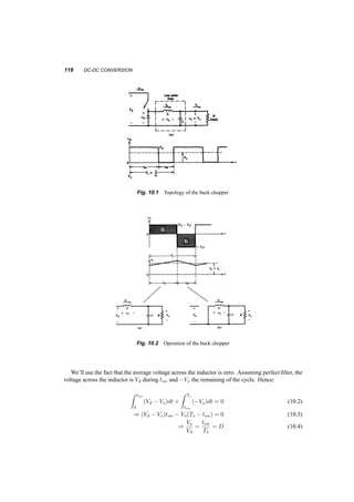 THREE­PHASE 
INVERTERS 113 
Fig. 9.7 6­step 
operation of a PWM inverter 
As long as ma is less than 1, the rms value of the fundamental of the output voltage is a linear 
function of it: 
VLL1 = 
p 
3 
2 
p 
2 
maVd ' 0:612maVd (9.8) 
On the other hand, when the control voltage becomes infinite, the rms value of the fundamental 
of the output voltage becomes: 
VLL1 = 
p 
3 
p 
2 
4 
¼ 
Vd 
2 
' 0:78Vd (9.9) 
In this case the output voltage becomes rectangular and the operation is called 6­step 
operation, as 
shown in figure 9.7b. 
Equating the power on the DC and AC sides we obtain: Equating the power of the DC side with 
that of the AC side 
P = VdId0 = 
p 
3Vll1Io1pf (9.10) 
Hence for normal PWM 
Id0 = 1:06maIo1pf (9.11) 
and for square wave 
Id0 = 1:35Io1pf (9.12) 
Finally, there other ways to control the operation of an inverter. If it is not the output voltage 
waveform we want to control, but rather the current, we can either impose a fast controller on the 
voltage waveform, driven by the error in between the current signal and reference, or we can apply 
a hysteresis band controller, shown for one leg of the inverter in figure 9.8 
 