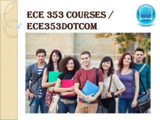 ECE 353 CoursEs /ECE 353 CoursEs /
ECE353dotComECE353dotCom
 