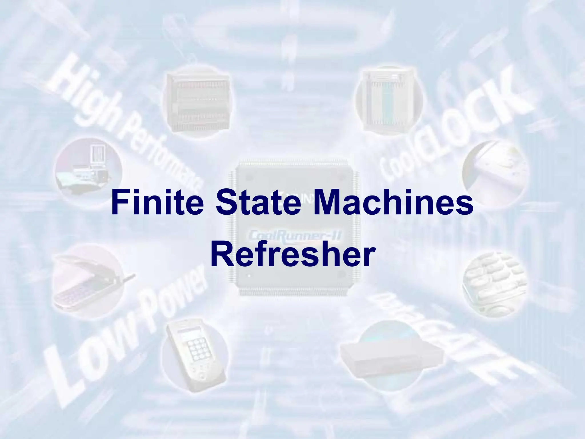 9
ECE 448 – FPGA and ASIC Design with VHDL
Finite State Machines
Refresher
 
