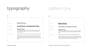 3 4
typography options 3-4 	
Raleway family Rokkitt paired with Source Sans Pro
 