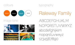 typographycolours
image tone
fe6c06 000000 2895a8 ffffff
Raleway Family
 