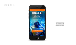 MOBILE
PROTOTYPE
marvelapp.com/7i2d10
 