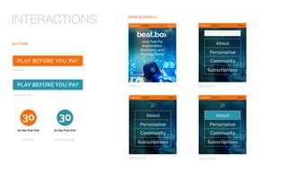 INTERACTIONS MENU  SEARCH
BUTTONS
about click
search click
menu click
normal
normal
hover  click
PLAY BEFORE YOU PAY
PLAY BEFORE YOU PAY
normal
30 day free trial
30
hover  click
30 day free trial
30
 
