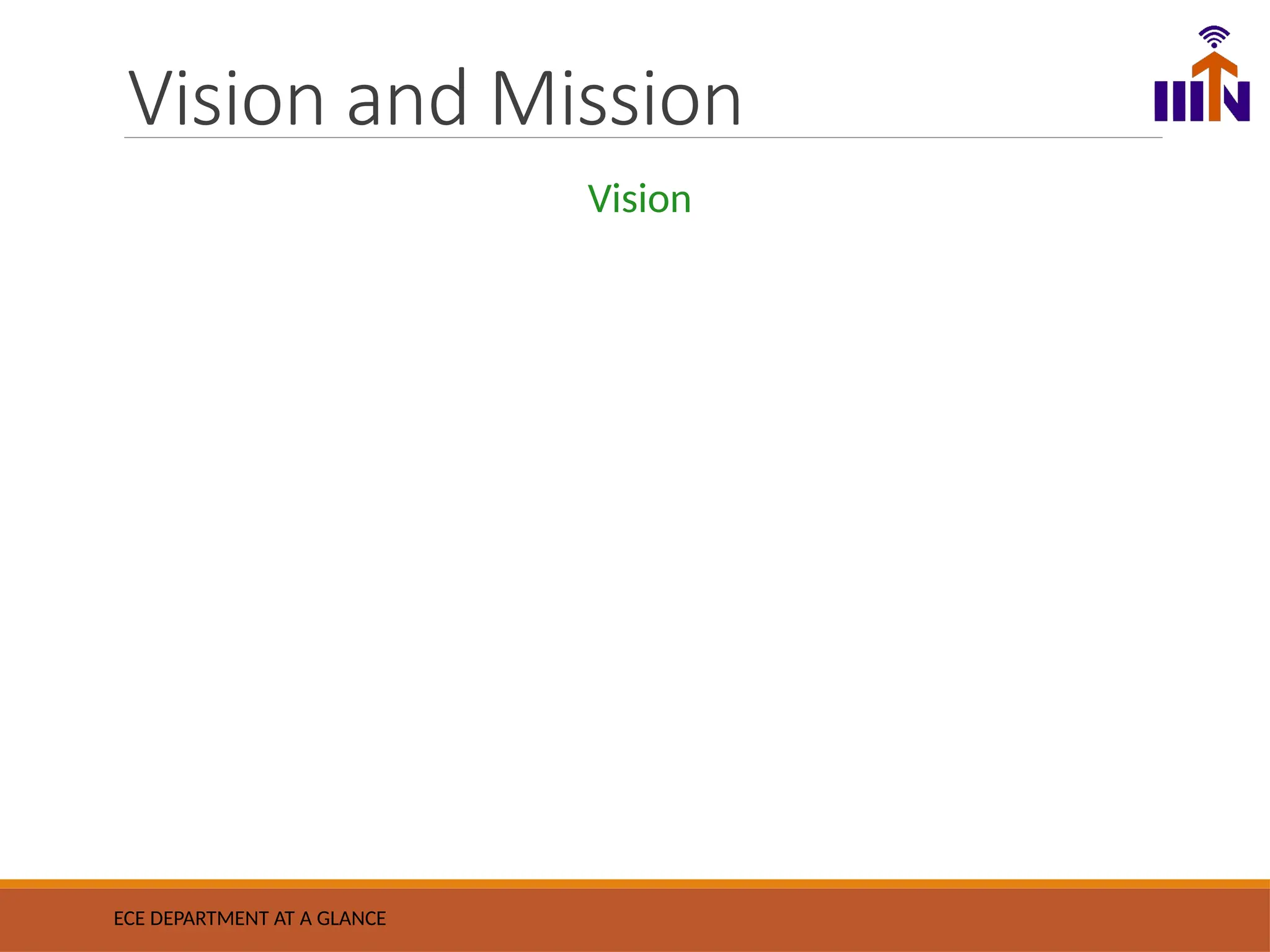 Vision and Mission
Vision
ECE DEPARTMENT AT A GLANCE
 