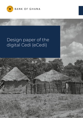 Design paper of the
digital Cedi (eCedi)
 