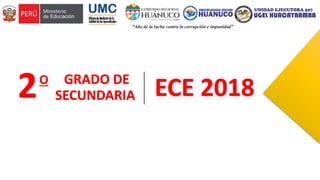 2O GRADO DE
SECUNDARIA ECE 2018
 