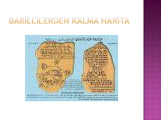 BABİLLİLERDEN KALMA HARİTA