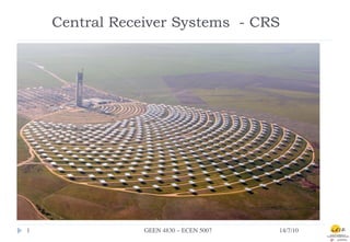 Central Receiver Systems - CRS




1	

               GEEN 4830 – ECEN 5007	

   14/7/10	

 