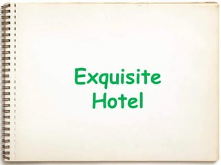 Exquisite Hotel 
