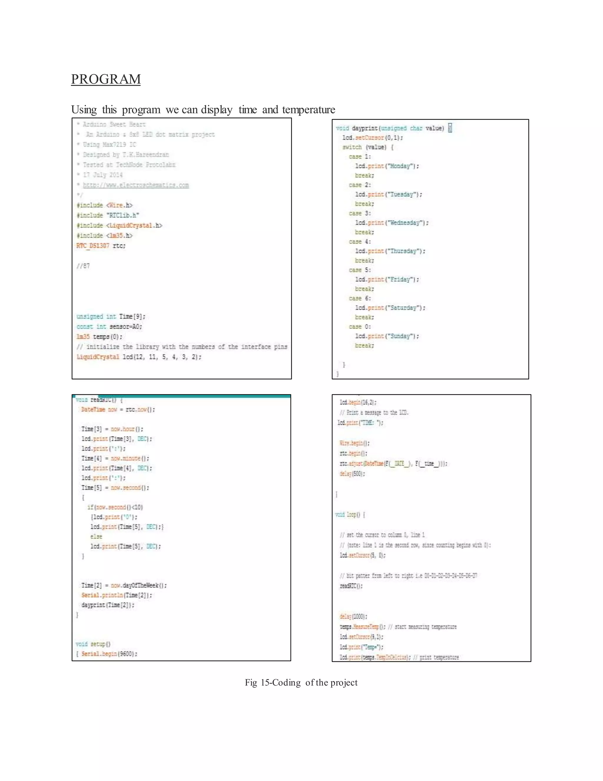 PROGRAM
Using this program we can display time and temperature
Fig 15-Coding of the project
 