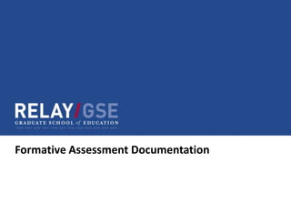 Formative Assessment Documentation
 