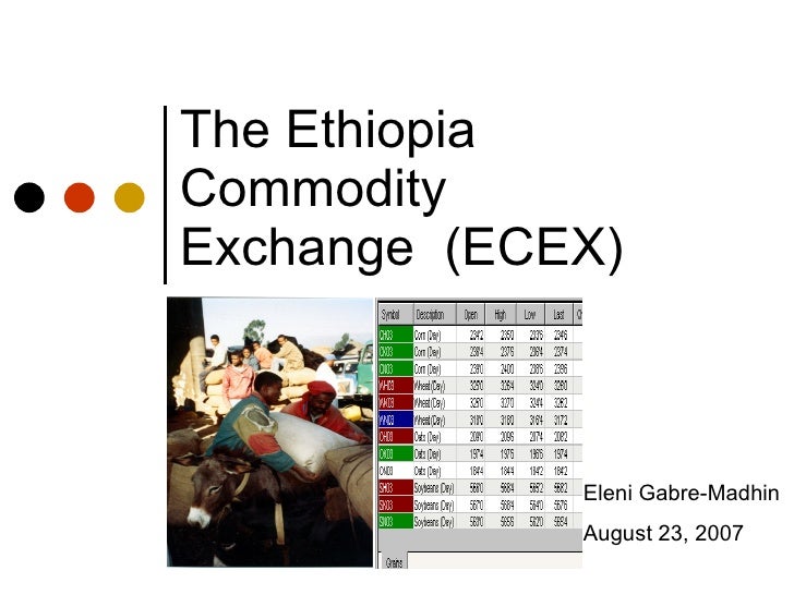 The Ethiopia Commodity Exchange (ECEX)