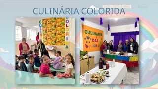 CULINÁRIA COLORIDA
 