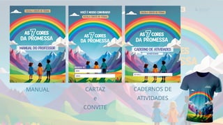 MANUAL CARTAZ
e
CONVITE
CADERNOS DE
ATIVIDADES
 