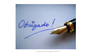 Prof. MSc. Ádamo da Cruz Barbosa - INOVAR - FIP
 