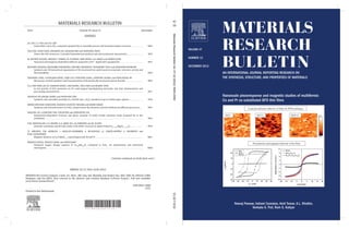 MaterialsResearchBulletinVol.47/12(2012)3943–4536
47
12
ELSEVIER
J.H. XIA, C.T. HSU and D.D. QIN
Cotton ﬁbers nano-TiO2
composites prepared by as-assembly process and the photocatalytic activities. . . . . . . . . . . . 3943
HUI CHAI, XUAN CHEN, DIANZENG JIA, SHUJUAN BAO and WANYONG ZHOU
Flower-like NiO structures: Controlled hydrothermal synthesis and electrochemical characteristic. . . . . . . . . . . . . . . . 3947
M. MEHEDI HASSAN, ARHAM S. AHMED, M. CHAMAN, WASI KHAN, A.H. NAQVI and AMEER AZAM
Structural and frequency dependent dielectric properties of Fe3ϩ
doped ZnO nanoparticles. . . . . . . . . . . . . . . . . . . . . . . 3952
KOICHIRO HAYASHI, MICHIHIRO NAKAMURA, WATARU SAKAMOTO, TOSHINOBU YOGO and KAZUNORI ISHIMURA
Synthesis and 3D hierarchical organization of 2D structured iron oxide based on enzymatic structure, activity and
thermostability. . . . . . . . . . . . . . . . . . . . . . . . . . . . . . . . . . . . . . . . . . . . . . . . . . . . . . . . . . . . . . . . . . . . . . . . . . . . . . . . . . . . . . . . . . . . . 3959
ZHENXING YANG, GUANGJIAN WANG, YAJIE GUO, FANGFANG KANG, YANHONG HUANG and DONGSHENG BO
Microwave-assisted synthesis and characterization of hierarchically structured calcium ﬂuoride . . . . . . . . . . . . . . . . . 3965
LI LI, FAN YANG, JIE YU, XUEWEN WANG, LINA ZHANG, YAN CHEN and HEQING YANG
In situ growth of ZnO nanowires on Zn comb-shaped interdigitating electrodes and their photosensitive and
gas-sensing characteristics . . . . . . . . . . . . . . . . . . . . . . . . . . . . . . . . . . . . . . . . . . . . . . . . . . . . . . . . . . . . . . . . . . . . . . . . . . . . . . . . . . 3971
ZHENGUO AN, JINGJIE ZHANG and SHUNLONG PAN
Synthesis and controlled assembly of ␣-FeOOH and ␣-Fe2
O3
nanobelt arrays on hollow glass spheres . . . . . . . . . . . . . 3976
MEHDI MOUSAVI-KAMAZANI, MASOUD SALAVATI-NIASARI and HAMID EMADI
Synthesis and characterization of CuInS2
nanostructure by ultrasonic-assisted method and different precursors . . . 3983
HAILONG LIU, GUANGWEI SHE, LIXUAN MU and WENSHENG SHI
Temperature-dependent structure and phase variation of nickel silicide nanowire arrays prepared by in situ
silicidation . . . . . . . . . . . . . . . . . . . . . . . . . . . . . . . . . . . . . . . . . . . . . . . . . . . . . . . . . . . . . . . . . . . . . . . . . . . . . . . . . . . . . . . . . . . . . . . . . 3991
H.M. WIDATALLAH, E.A. MOORE, A.A. BABO, M.S. AL-BARWANI and M. ELZAIN
Atomistic simulation and ab initio study of the defect structure of spinel-related Li0.5Ϫ0.5x
Mgx
Fe2.5Ϫ0.5x
O4
. . . . . . . . . . . . 3995
T.I. MILENOV, P.M. RAFAILOV, I. URCELAY-OLABARRIA, E. RESSOUCHE, J.L. GARCÍA-MUÑOZ, V. SKUMRYEV and
M.M. GOSPODINOV
Magnetic behavior of La2
CoMnO6Ϫ␦
crystal doped with Pb and Pt . . . . . . . . . . . . . . . . . . . . . . . . . . . . . . . . . . . . . . . . . . . . . . . 4001
MINHUA ZHANG, DONGYU JIANG and HAOXI JIANG
Enhanced oxygen storage capacity of Ce0.88
Mn0.12
Oy
compared to CeO2
: An experimental and theoretical
investigation . . . . . . . . . . . . . . . . . . . . . . . . . . . . . . . . . . . . . . . . . . . . . . . . . . . . . . . . . . . . . . . . . . . . . . . . . . . . . . . . . . . . . . . . . . . . . . . 4006
MRBUAC 47(12) 3943–4536 (2012)
INDEXED IN Current Contents, Camb. Sci. Abstr., IBZ, Eng. Ind. Monthly and Author Ind., ERA, EDB, ISI, PASCAL-CNRS
Database, and the MSCI. Also covered in the abstract and citation database SciVerse Scopus®
. Full text available
on SciVerse ScienceDirect®
.
ISSN 0025-5408
(313)
Printed in the Netherlands
MATERIALS RESEARCH BULLETIN
2012 Volume 47, Issue 12 December
CONTENTS
MATERIALS
RESEARCH
BULLETINAN INTERNATIONAL JOURNAL REPORTING RESEARCH ON
THE SYNTHESIS, STRUCTURE, AND PROPERTIES OF MATERIALS
VOLUME 47
NUMBER 12
DECEMBER 2012
-60 -45 -30 -15 0 15 30 45 60
-30
-20
-10
0
10
20
d33
(pm/V)
Vdc
(volt)
BFO
BFCO
BPFCO
Local piezoelectric behavior of films by PFM technique
Piezoelectric and magnetic behavior of the films
-20 -15 -10 -5 0 5 10 15 20
-12
-9
-6
-3
0
3
6
9
12
Magnetization(emu/cm3
)
Field (kOe)
BiFeO3
BiFe0.95
Co0.05
O3
Bi0.95
Pr0.5
Fe0.95
Co0.05
O3
Neeraj Panwar, Indrani Coondoo, Amit Tomar, A.L. Kholkin,
Venkata S. Puli, Ram S. Katiyar
Nanoscale piezoresponse and magnetic studies of multiferroic
Co and Pr co-substituted BFO thin ﬁlms
(Contents continued on inside back cover)
 