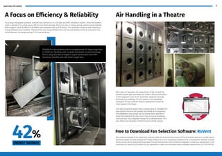 Axair Fans UK Limited 7
For a large newspaper publisher, a retrofit was carried out on a 33 year old HVAC ventilation system. Since the systems
were in operation for a long service life; for over three decades, the focus was on energy savings and ensuring reliability.
Both systems, each 40,000m³/h at 600Pa were equipped with an ECFanGrid. This optimally combines both aspects of
energy efficiency and reliability. Thanks to the new energy efficient fans and the optimisation of the air volume for the
actual demand, an energy saving of 42% was achieved.
A Focus on Efficiency & Reliability
Suitable for new projects and as a replacement for large single fans
in retrofit air handling units, modular backward curved centrifugal
fans or plug fans are arranged in a grid construction and offer
numerous benefits over belt driven single fans.
42
ENERGY SAVINGS
%
After years of operation, the replacement of the old axial fan
became urgent after one blade was broken. Due to the location
of the equipment room in the basement, replacing the bulky
fan became a challenge. For this reason it was absolutely
necessary for the customer that the replacement would be
much easier in the future.
The new ECFanGrid system with a volume flow of 130,000m³/h
was a good choice as two people can handle all components.
The installation was carried out via normal stairs and lifts to
bring the material to the site. Due to the structural conditions,
a service door was integrated instead of a bulkhead plate. This
also reflects the flexibility of the ECFanGrid retrofit system.
Air Handling in a Theatre
We combine knowledge of the market with customer needs and technical know how, our ECFanGrid retrofit solution is a simple, easy to
assemble multiple fan array designed with energy efficiency at its core. Rosenberg Ventilations free to download fan selection software
RoVent can be used to quickly and simply select the right industrial fans and ECFanGrid configuration to suite your requirements. If you
would like us to specify an ECFanGrid for your application or need more information about installation please call us on 01782 349 430.
Free to Download Fan Selection Software: RoVent
 
