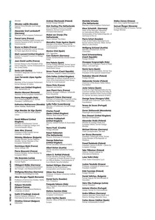 Minister                                 Andrzej Olechowski (Poland)                   Marietje Schaake                           Stelios Zavvos (Greece)
THE EU AND UKRAINE AFTER THE 2012 ELECTIONS




                                                                                       Former Foreign Minister                       (The Netherlands)                          CEO, Zeus Capital Managers Ltd
                                              Miroslav Lajc (Slovakia)
                                                          ˇák
                                                                                                                                     Member of the European Parliament
                                              Deputy Prime Minister and Foreign        Dick Oosting (The Netherlands)                                                           Samuel Žbogar (Slovenia)
                                              Minister                                 CEO, European Council on Foreign              Klaus Scharioth (Germany)                  EU Representative to Kosovo; Former
                                                                                       Relations; former Europe Director,            Dean of the Mercator Fellowship            foreign Minister
                                              Alexander Graf Lambsdorff                Amnesty International                         on International Affairs; former
                                              (Germany)                                                                              Ambassador of the Federal Republic of
                                              Member of the European Parliament        Mabel van Oranje (The                         Germany to the US
                                                                                       Netherlands)
                                              Pascal Lamy (France)                     Senior Adviser, The Elders                    Pierre Schori (Sweden)
                                              Honorary President, Notre Europe and                                                   Chair of Olof Palme Memorial Fund;
                                              Director-General of WTO; former EU       Marcelino Oreja Aguirre (Spain)               former Director General, FRIDE; former
                                              Commissioner                             Member of the Board, Fomento de               SRSG to Cote d’Ivoire
                                                                                       Construcciones y Contratas; former EU
                                              Bruno Le Maire (France)                  Commissioner                                  Wolfgang Schüssel (Austria)
                                              Member of Parliament; Former Minister                                                  Member of Parliament; former
                                              for Food, Agriculture & Fishing          Monica Oriol (Spain)                          Chancellor
                                              Mark Leonard (United Kingdom)            CEO, Seguriber
                                                                                                                                     Karel Schwarzenberg
                                              Director, European Council on Foreign    Cem Özdemir (Germany)
                                              Relations                                Leader, Bündnis90/Die Grünen (Green           (Czech Republic)
                                                                                       Party)                                        Foreign Minister
                                              Jean-David Levitte (France)
                                                                                       Ana Palacio (Spain)                           Giuseppe Scognamiglio (Italy)
                                              Former Sherpa to the President of the Former Foreign Minister; former Senior           Executive Vice President, Head of Public
                                              French Republic; former Ambassador to President and General Counsel of the             Affairs, UniCredit Spa
                                              the United States                     World Bank Group                                 Narcís Serra (Spain)
                                              Sonia Licht (Serbia)                     Simon Panek (Czech Republic)                  Chair of CIDOB Foundation; former Vice
                                              President, Belgrade Fund for Political   Chairman, People in Need Foundation           President of the Spanish Government
                                              Excellence
                                                                                       Chris Patten (United Kingdom)                 Radosław Sikorski (Poland)
                                              Juan Fernando López Aguilar                                                            Foreign Minister
                                                                                       Chancellor of Oxford University and co-
                                              (Spain)                                  chair of the International Crisis Group;
                                                                                       former EU Commissioner                        Aleksander Smolar (Poland)
                                              Member of the European Parliament;                                                     Chairman of the Board, Stefan Batory
                                              former Minister of Justice                                                             Foundation
                                                                                       Diana Pinto (France)
                                              Adam Lury (United Kingdom)               Historian and author                          Javier Solana (Spain)
                                              CEO, Menemsha Ltd                                                                      Former EU High Representative for the
                                                                                       Jean Pisani-Ferry (France)
                                              Monica Macovei (Romania)                 Director, Bruegel; Professor, Université      Common Foreign and Security Policy &
                                              Member ot the European Parliament        Paris-Dauphine                                Secretary-General of the Council of the
                                                                                                                                     EU; former Secretary General of NATO
                                              Emma Marcegaglia (Italy)                 Ruprecht Polenz (Germany)
                                              CEO of Marcegaglia S.p.A; former         Member of Parliament; Chairman of the         George Soros (Hungary/USA)
                                              President, Confindustria                 Bundestag Foreign Affairs Committee           Founder and Chairman, Open Society
                                                                                                                                     Foundations
                                              Katharina Mathernova (Slovakia) Lydie Polfer (Luxembourg)                              Teresa de Sousa (Portugal)
                                              Senior Adviser, World Bank               Member of Parliament; former Foreign
                                                                                       Minister                                      Journalist
                                              Inigo Mendez de Vigo (Spain)             Charles Powell                                Goran Stefanovski (Macedonia)
                                              Secretary of State for the European                                                    Playwright and Academic
                                                                                       (Spain/United Kingdom)
                                              Union                                    Director, Real Instituto Elcano               Rory Stewart (United Kingdom)
                                                                                                                                     Member of Parliament
                                              David Miliband (United                   Andrew Puddephatt
                                              Kingdom)                                 (United Kingdom)                              Alexander Stubb (Finland)
                                                                                       Director, Global Partners & Associated        Minister for Foreign Trade and
                                              Member of Parliament; Former                                                           European Affairs; former Foreign
                                              Secretary of State for Foreign and       Ltd.
                                                                                                                                     Minister
                                              Commonwealth Affairs                     Vesna Pusic (Croatia)
                                                                                                 ´
                                              Alain Minc (France)                      Foreign Minister                              Michael Stürmer (Germany)
                                                                                                                                     Chief Correspondent, Die Welt
                                              President of AM Conseil; former          Robert Reibestein
                                              chairman, Le Monde                                                                     Ion Sturza (Romania)
                                                                                       (The Netherlands)
                                                                                       Director, McKinsey & Company                  President, GreenLight Invest; former
                                              Nickolay Mladenov (Bulgaria)                                                           Prime Minister of the Republic of
                                              Foreign Minister; former Defence
                                              Minister; former Member of the           George Robertson                              Moldova
                                              European Parliament                      (United Kingdom)                                    ´
                                                                                                                                     Paweł Swieboda (Poland)
                                                                                       Former Secretary General of NATO              President, Demos EUROPA - Centre for
                                              Dominique Moïsi (France)                                                               European Strategy
                                              Senior Adviser, IFRI                     Albert Rohan (Austria)
                                                                                       Former Secretary General for Foreign          Teija Tiilikainen (Finland)
                                              Pierre Moscovici (France)                Affairs                                       Director, Finnish Institute for
                                              Finance Minister; former Minister for                                                  International Relations
                                              European Affairs                         Adam D. Rotfeld (Poland)
                                                                                       Former Minister of Foreign Affairs;           Luisa Todini (Italy)
                                              Nils Muiznieks (Latvia)                  Co-Chairman of Polish-Russian Group
                                              Council of Europe Commissioner for       on Difficult Matters, Commissioner of         Chair, Todini Finanziaria S.p.A
   www.ecfr.eu




                                              Human Rights                             Euro-Atlantic Security Initiative
                                              Hildegard Müller (Germany)                                                             Loukas Tsoukalis (Greece)
                                                                                       Norbert Röttgen (Germany)                     Professor, University of Athens and
                                              Chairwoman, BDEW Bundesverband           Minister for the Environment,
                                              der Energie- und Wasserwirtschaft                                                      President, ELIAMEP
                                                                                       Conservation and Nuclear Safety
                                              Wolfgang Münchau (Germany)                                                             Erkki Tuomioja (Finland)
                                                                                       Olivier Roy (France)                          Foreign Minister
                                              President, Eurointelligence ASBL         Professor, European University Institute,
                                                                                       Florence                                      Daniel Valtchev, (Bulgaria)
                                              Alina Mungiu-Pippidi (Romania)
   November 2012




                                                                                                                                     Former Deputy PM and Minister of
                                              Professor of Democracy Studies, Hertie   Daniel Sachs (Sweden)                         Education
                                              School of Governance                     CEO, Proventus
                                                                                                                                     Vaira Vike-Freiberga (Latvia)
                                              Kalypso Nicolaïdis                       Pasquale Salzano (Italy)                      Former President
                                                                                       Vice President, International Institutional
                                              (Greece/France)                          Affairs, ENI                                  Antonio Vitorino (Portugal)
                                              Professor of International Relations,
                                                                                                                                     Lawyer; former EU Commissioner
                                              University of Oxford                     Stefano Sannino (Italy)
                                                                                       Director General for Enlargement,             Andre Wilkens (Germany)
                                              Daithi O’Ceallaigh (Ireland)             European Commission
   ECFR/65




                                              Director-General, Institute of                                                         Director Mercator Centre Berlin and
                                                                                                                                     Director Strategy, Mercator Haus
                                              International and European Affairs       Javier Santiso (Spain)
                                                                                       Director, Office of the CEO of Telefonica     Carlos Alonso Zaldívar (Spain)
                                              Christine Ockrent (Belgium)                                                            Former Ambassador to Brazil
                                              Editorialist                             Europe
               8
 