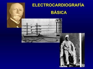 ELECTROCARDIOGRAFÍA BÁSICA 