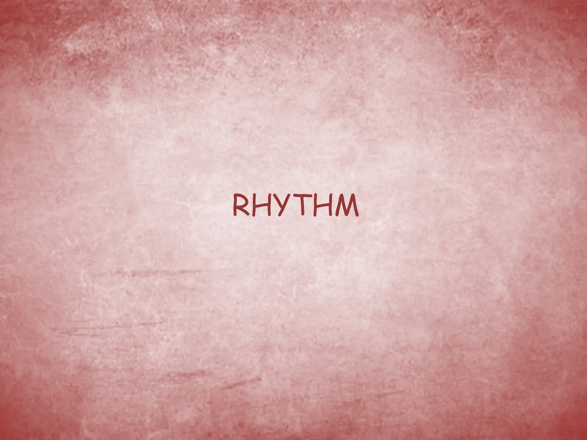 RHYTHM
 